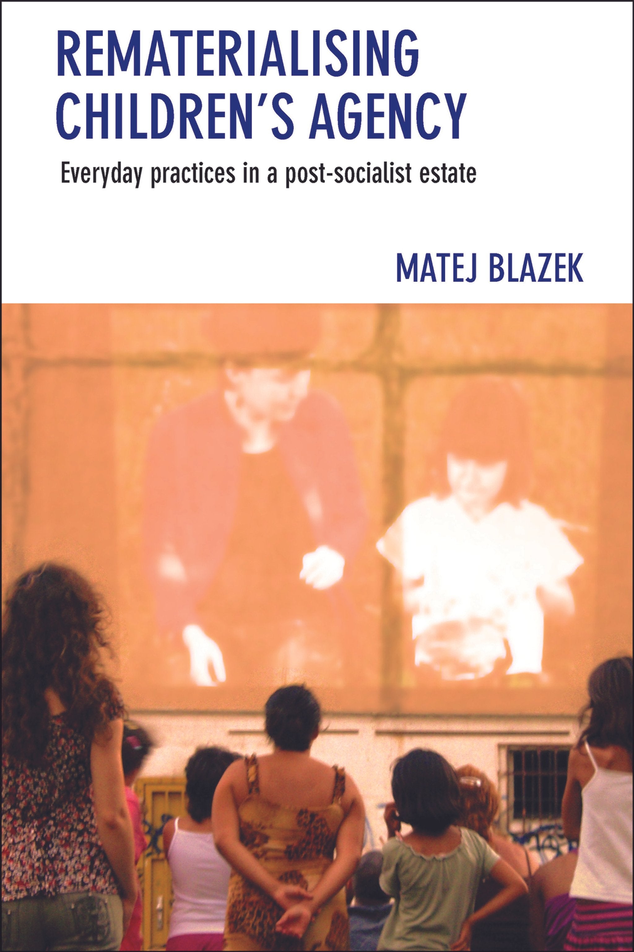 Cover image for Rematerialising Children's Agency ISBN 9781447322740